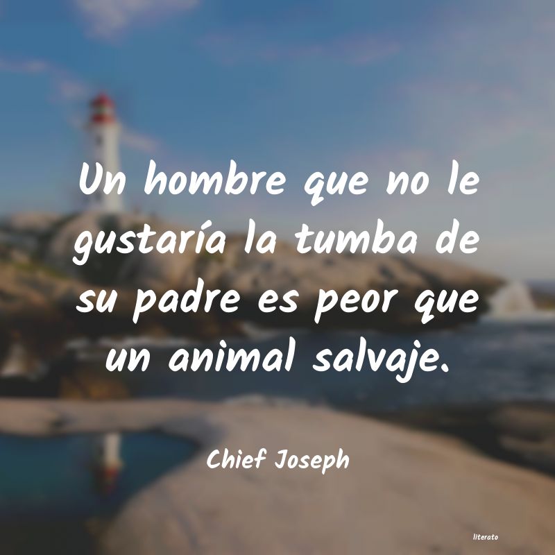 frases de Chief Joseph