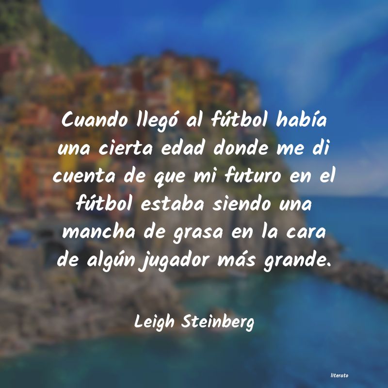 Frases de Leigh Steinberg