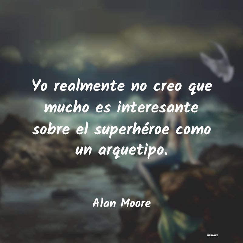 Frases de Alan Moore