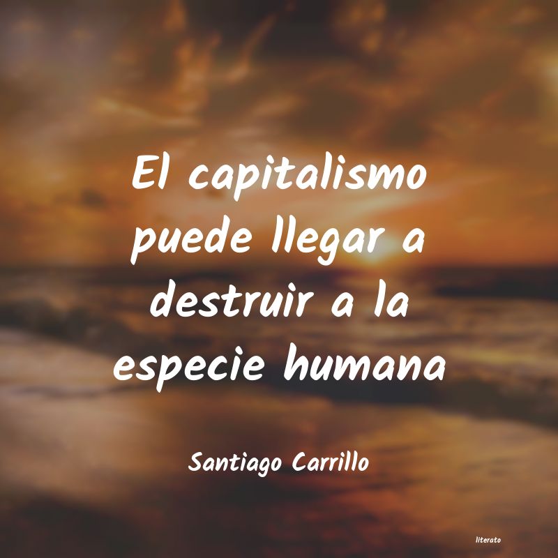 Frases de Santiago Carrillo