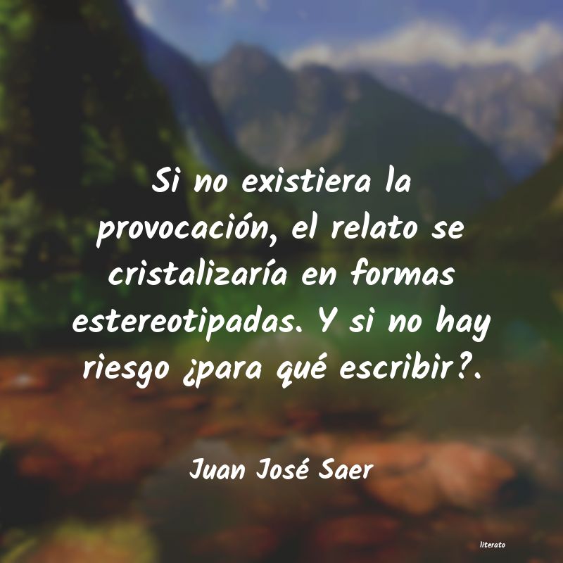 frases de Juan José Saer