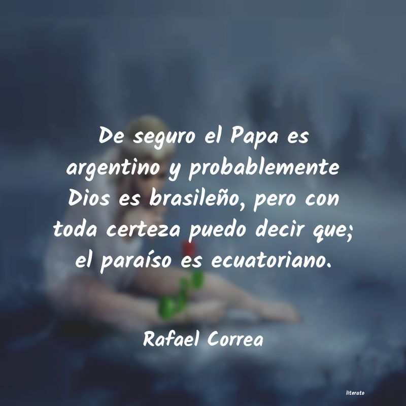 frases de Rafael Correa