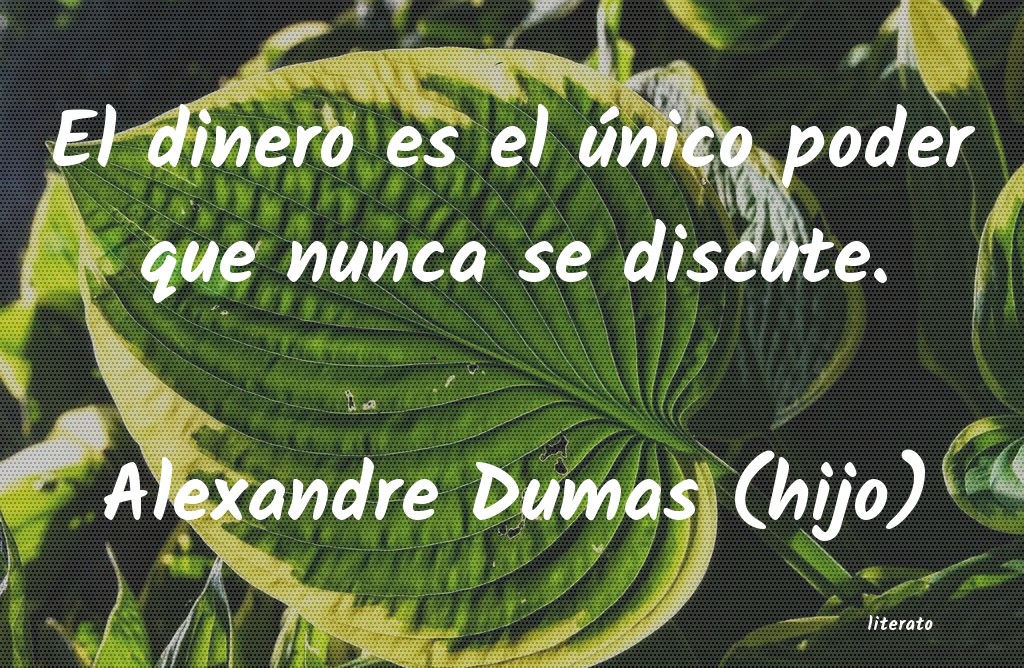 Frases de Alexandre Dumas (hijo)