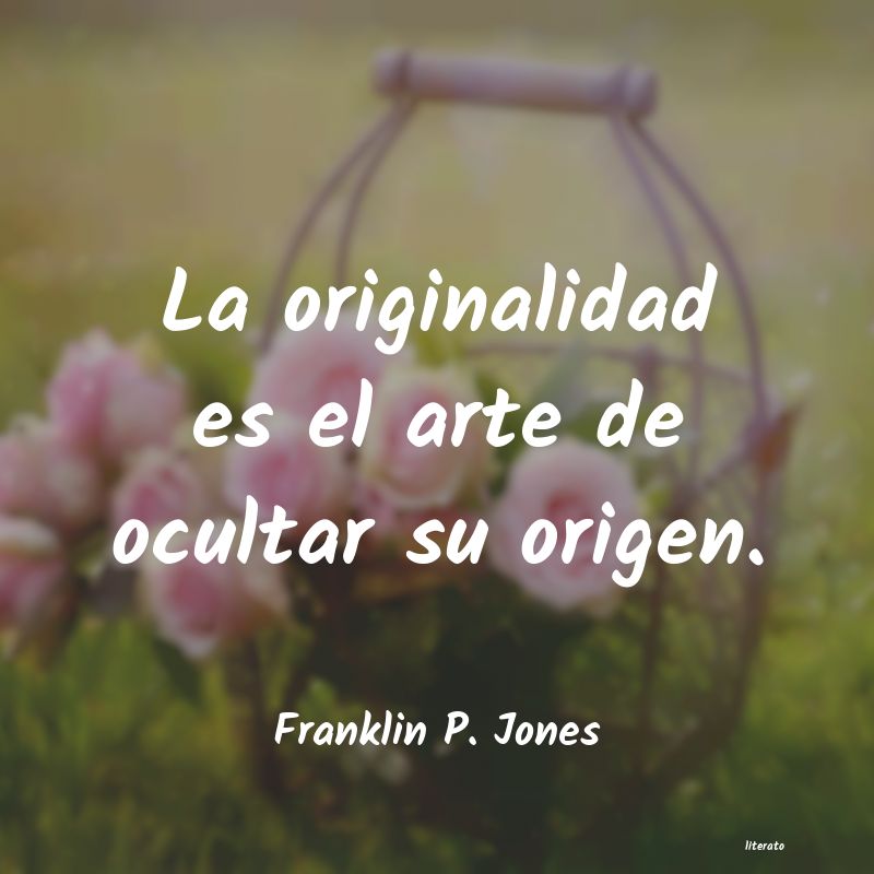 Frases de Franklin P. Jones