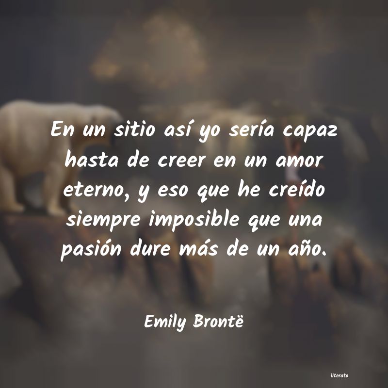 Emily Brontë: En un sitio así yo sería cap