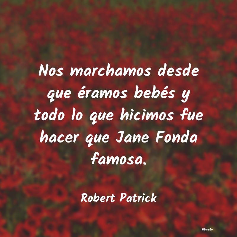 frases de Robert Patrick
