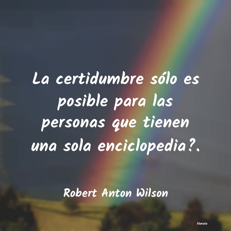 frases de Robert Anton Wilson