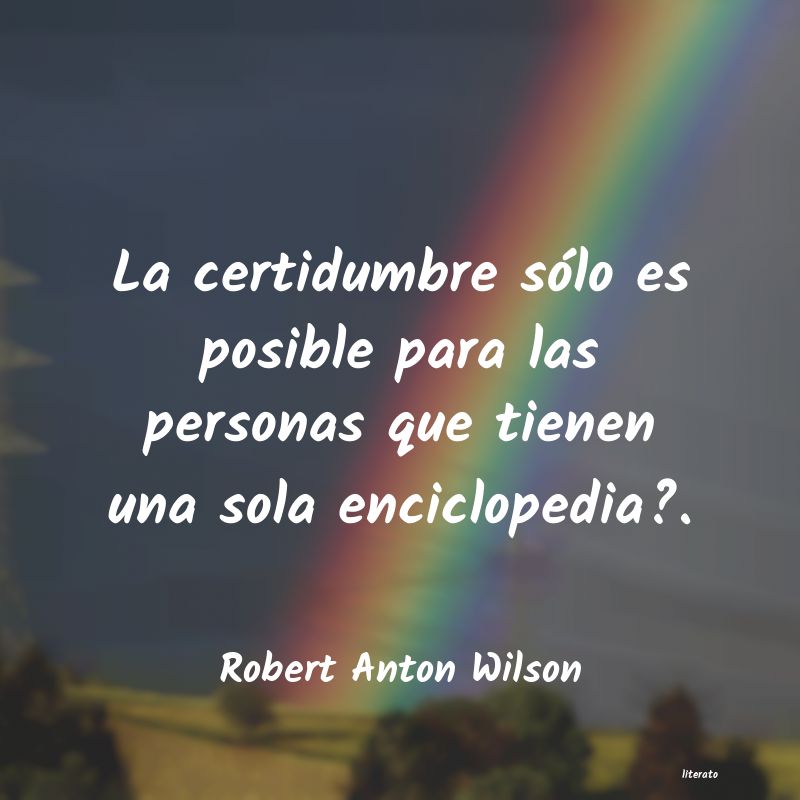 Frases de Robert Anton Wilson