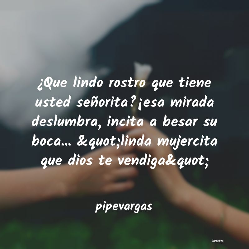 frases de pipevargas