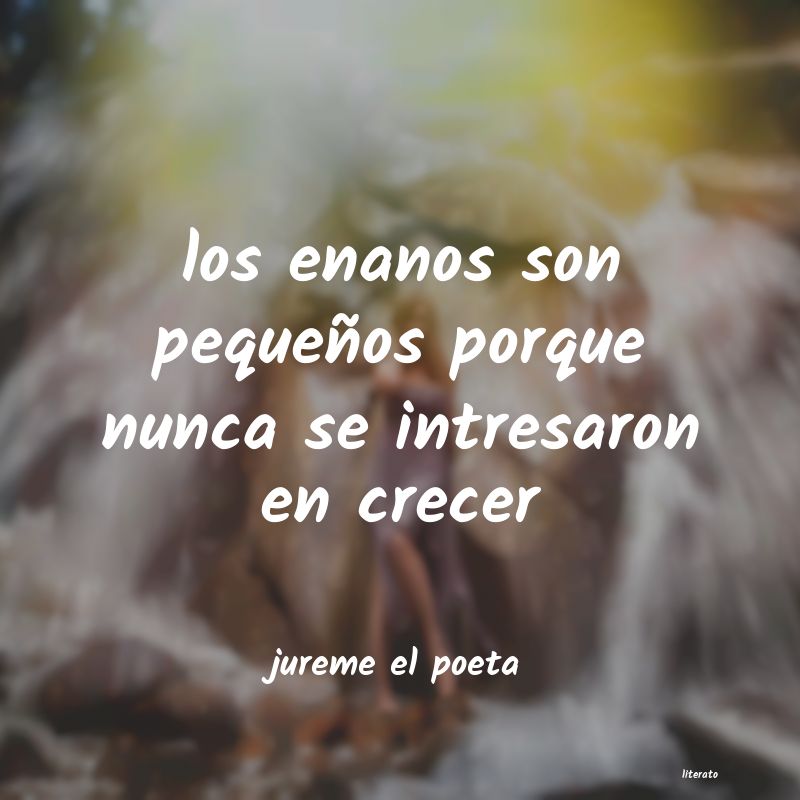 frases de jureme el poeta
