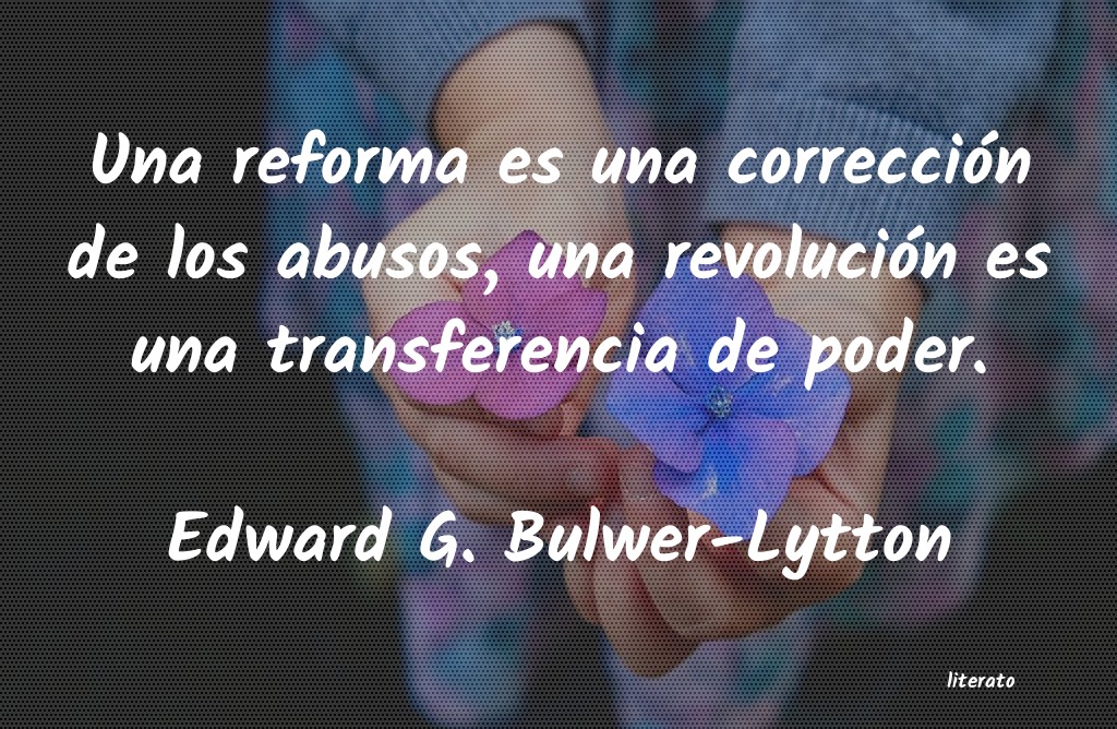 Frases de Edward G. Bulwer-Lytton