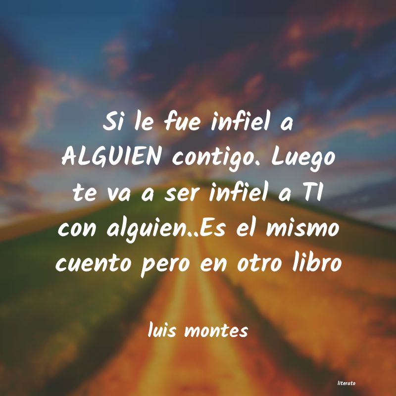 frases de luis montes