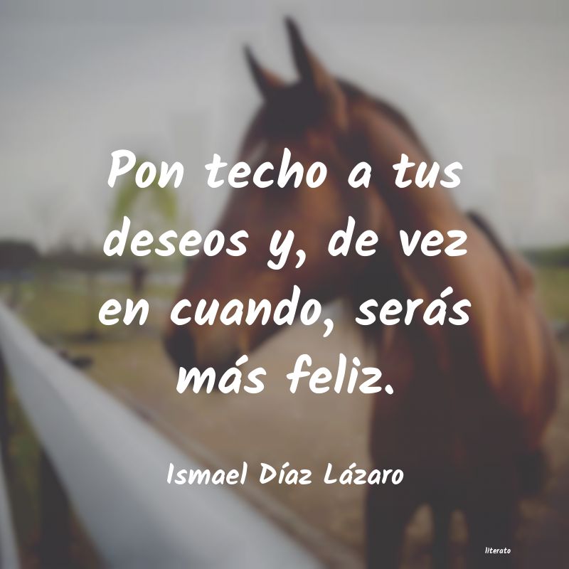 frases de Ismael DÃaz Lázaro