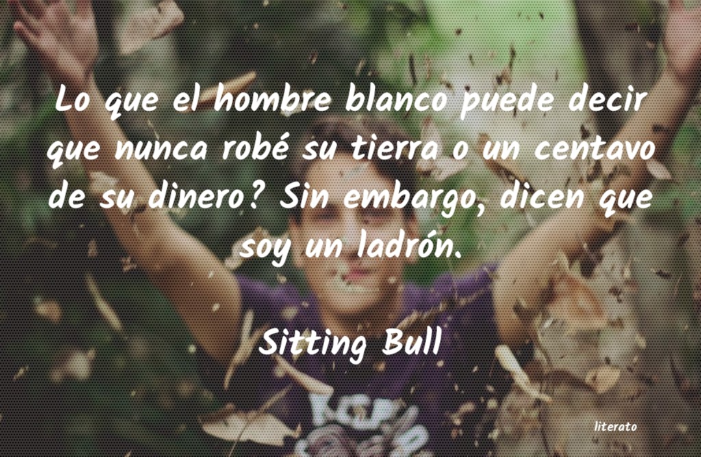 Frases de Sitting Bull