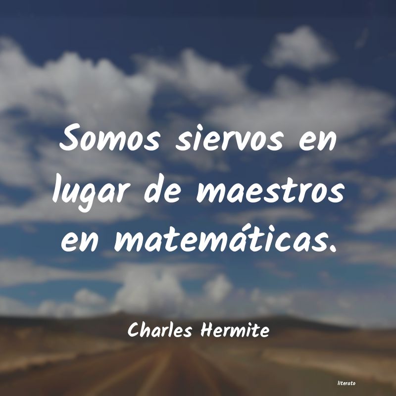 frases de Charles Hermite