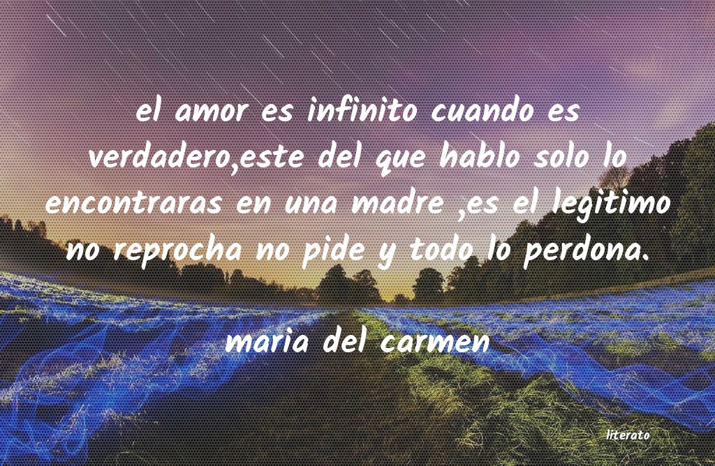 Maria del carmen: el amor es infinito cuando es