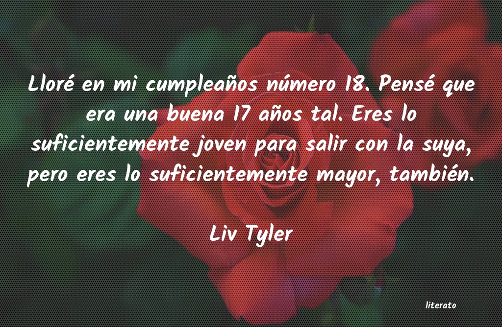frases de Liv Tyler
