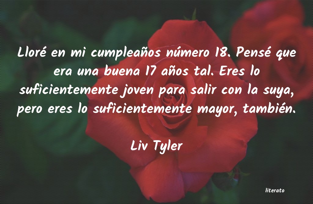 Frases de Liv Tyler