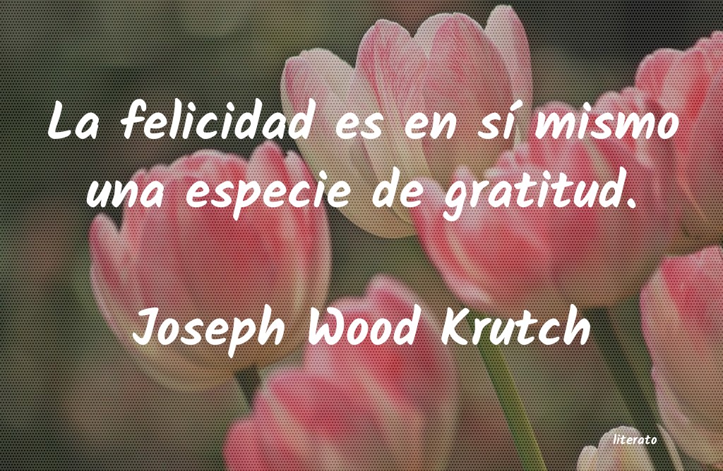 frases de Joseph Wood Krutch