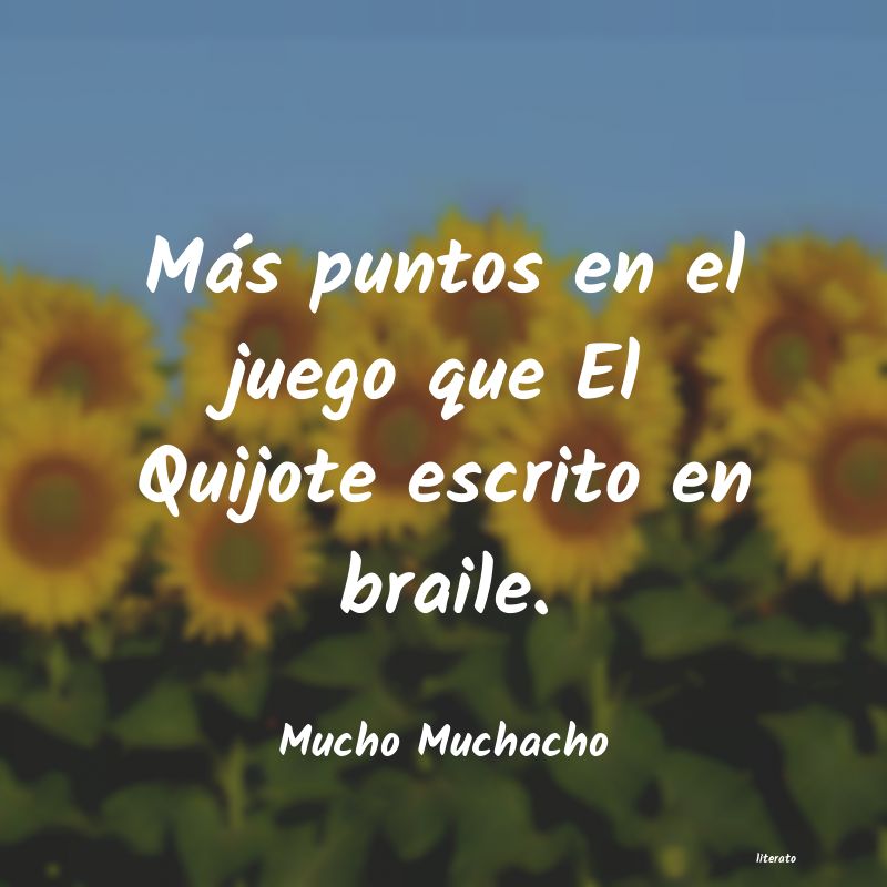 frases de Mucho Muchacho