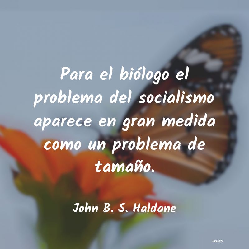 Frases de John B. S. Haldane