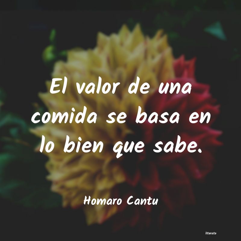 Frases de Homaro Cantu