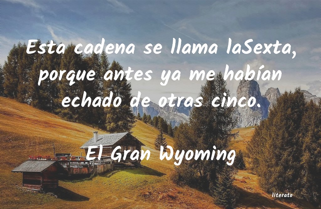 Frases de El Gran Wyoming