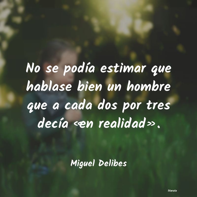 frases de Miguel Delibes