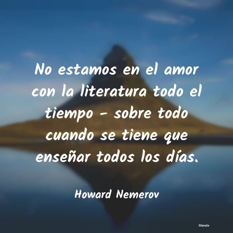 Frases de Howard Nemerov