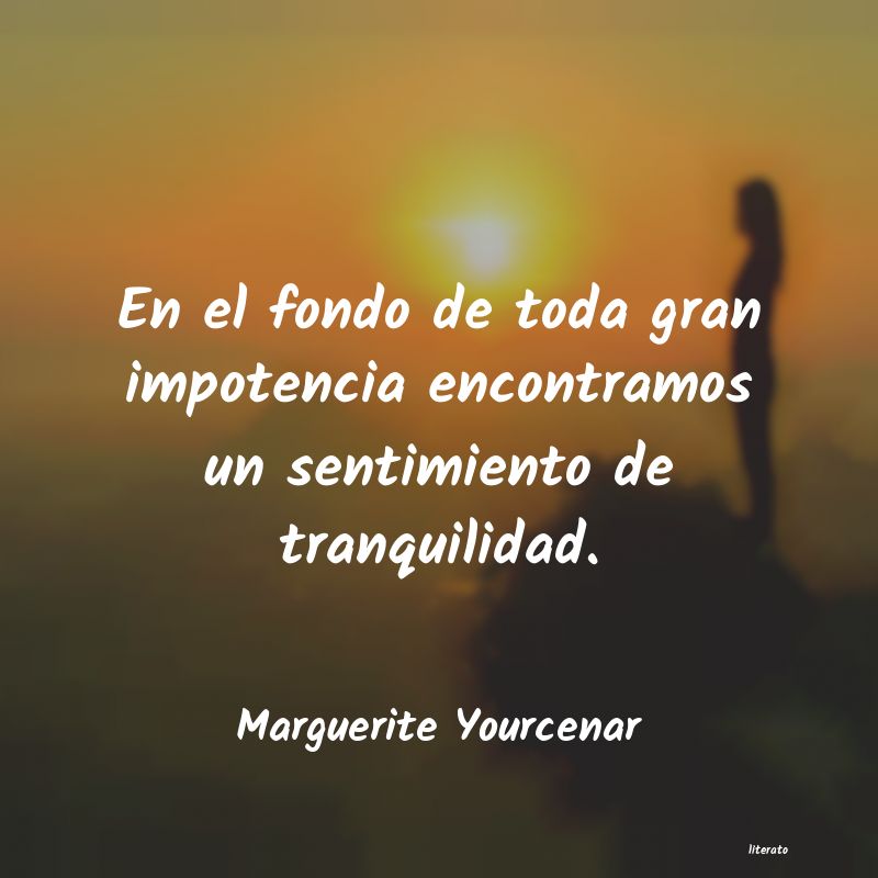 Frases de Marguerite Yourcenar