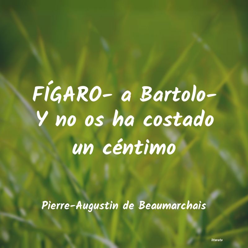 frases de Pierre-Augustin de Beaumarchais