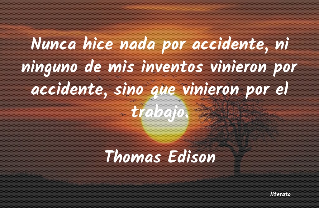 Frases de Thomas Edison