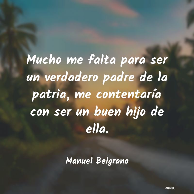 Frases de Manuel Belgrano