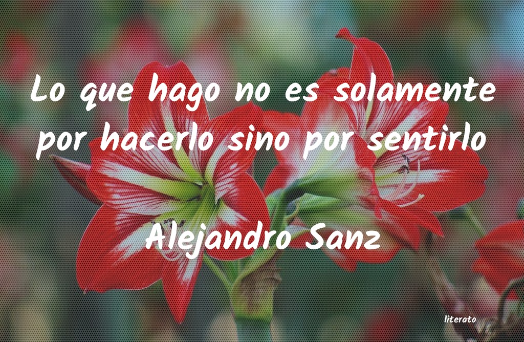 frases de Alejandro Sanz