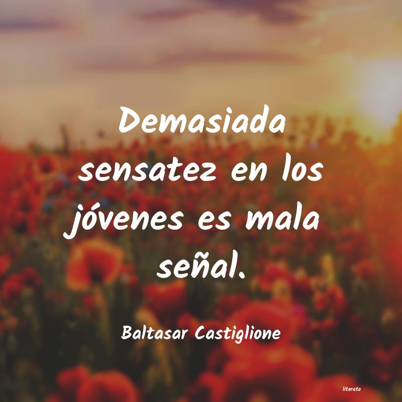 frases de Baltasar Castiglione
