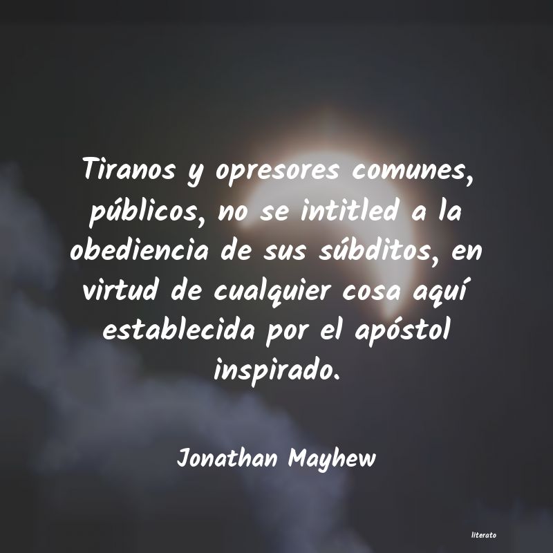 Frases de Jonathan Mayhew