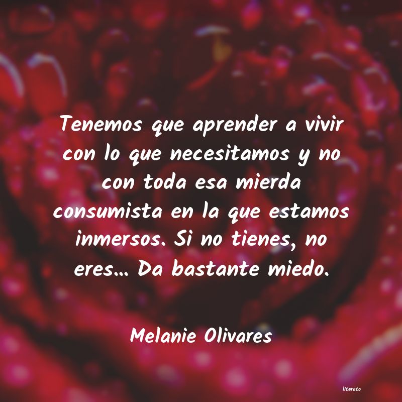frases de Melanie Olivares