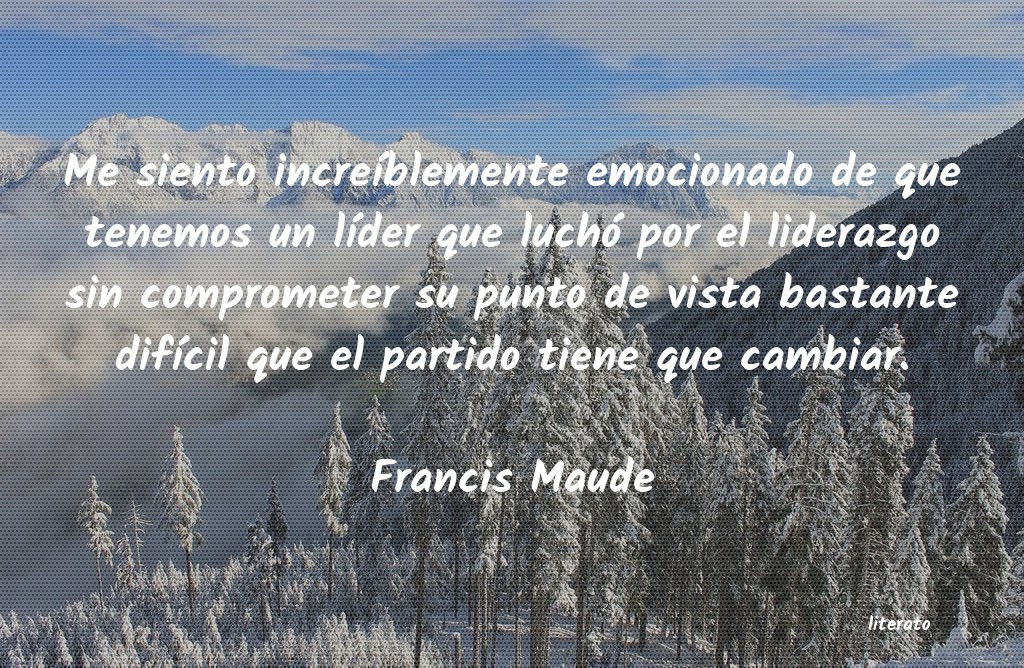 frases de Francis Maude