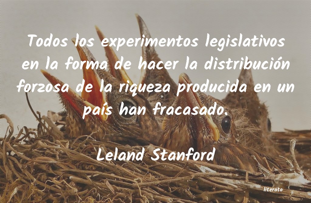 frases de Leland Stanford