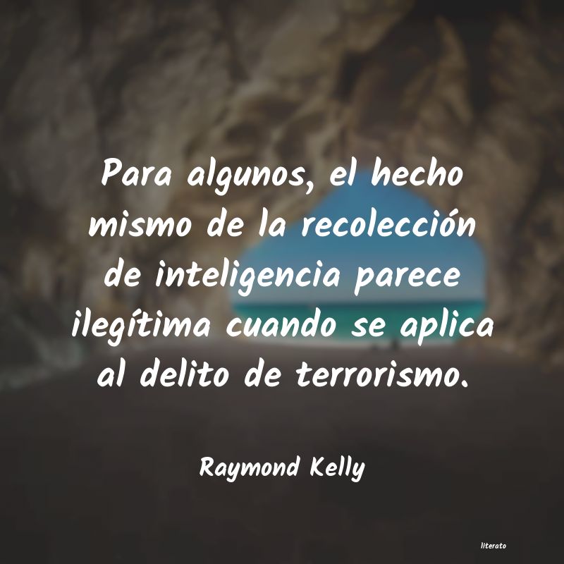 frases de Raymond Kelly