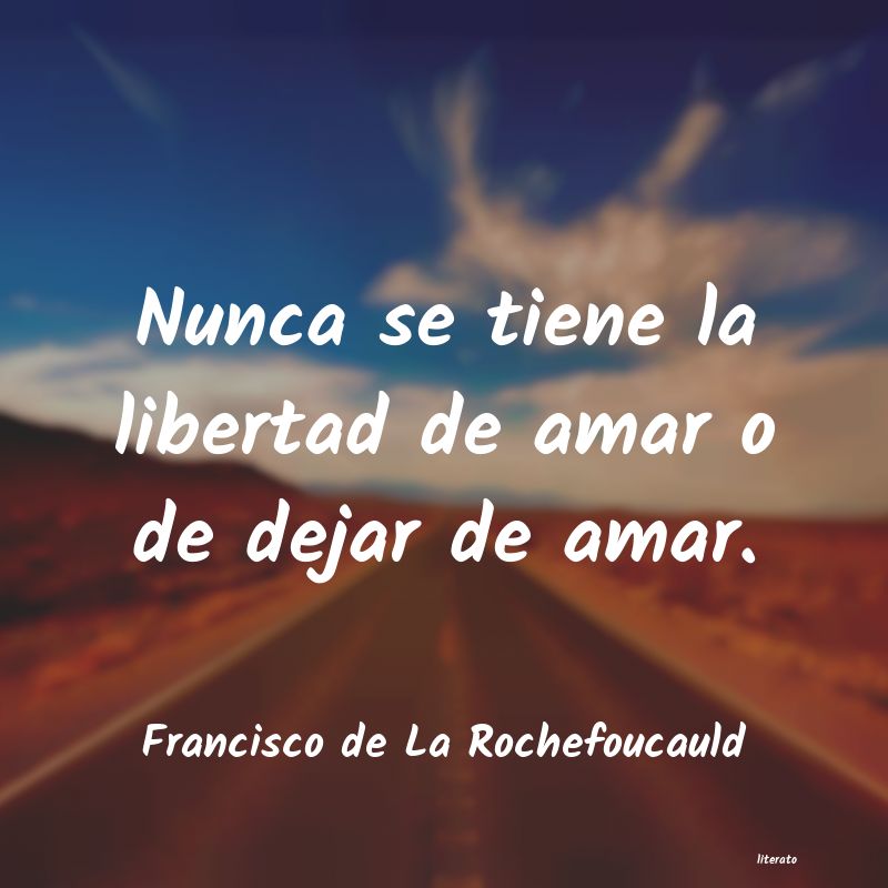 Frases de Francisco de La Rochefoucauld