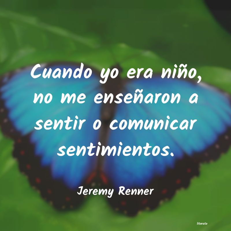 Frases de Jeremy Renner