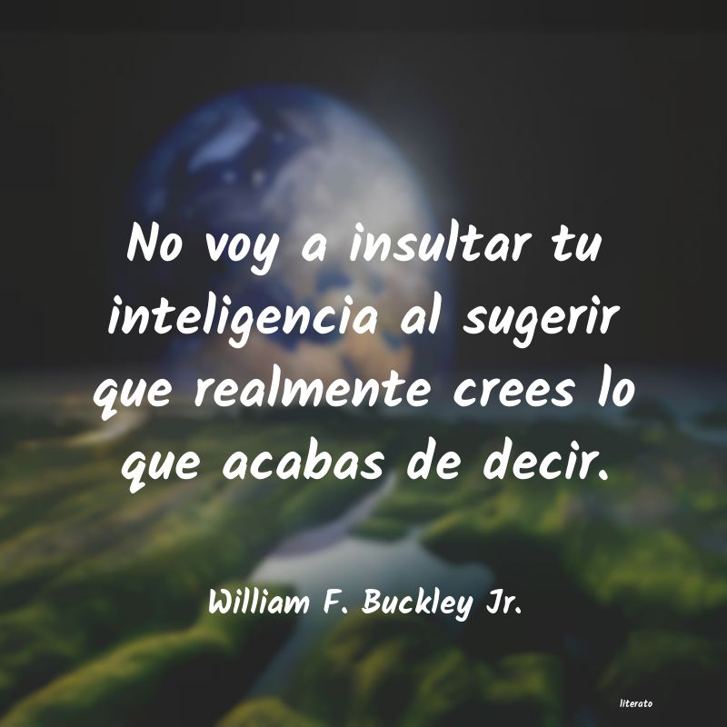 frases de William F. Buckley Jr.