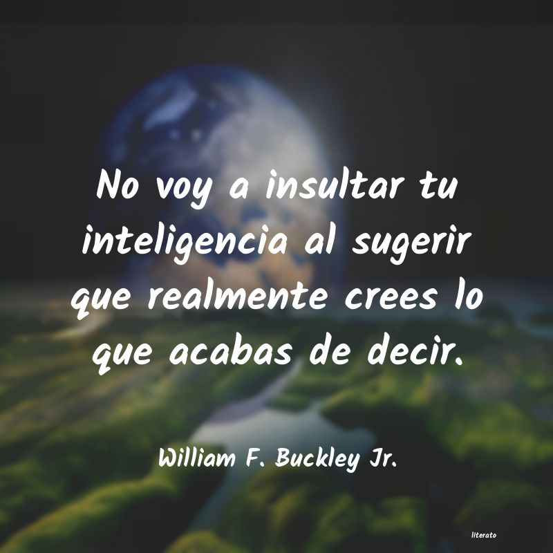 Frases de William F. Buckley Jr.