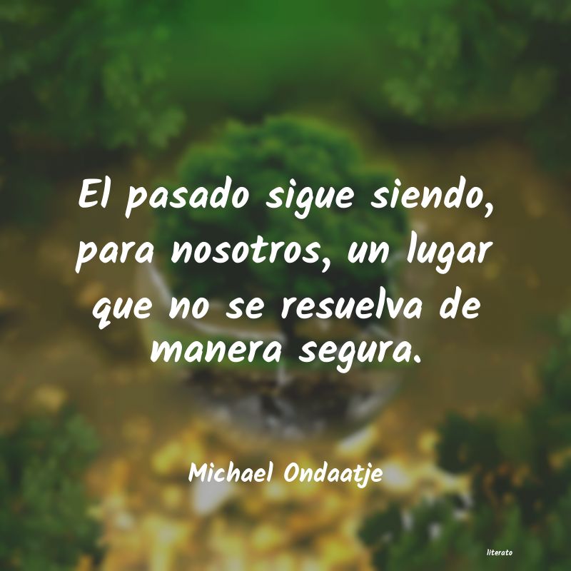 Frases de Michael Ondaatje