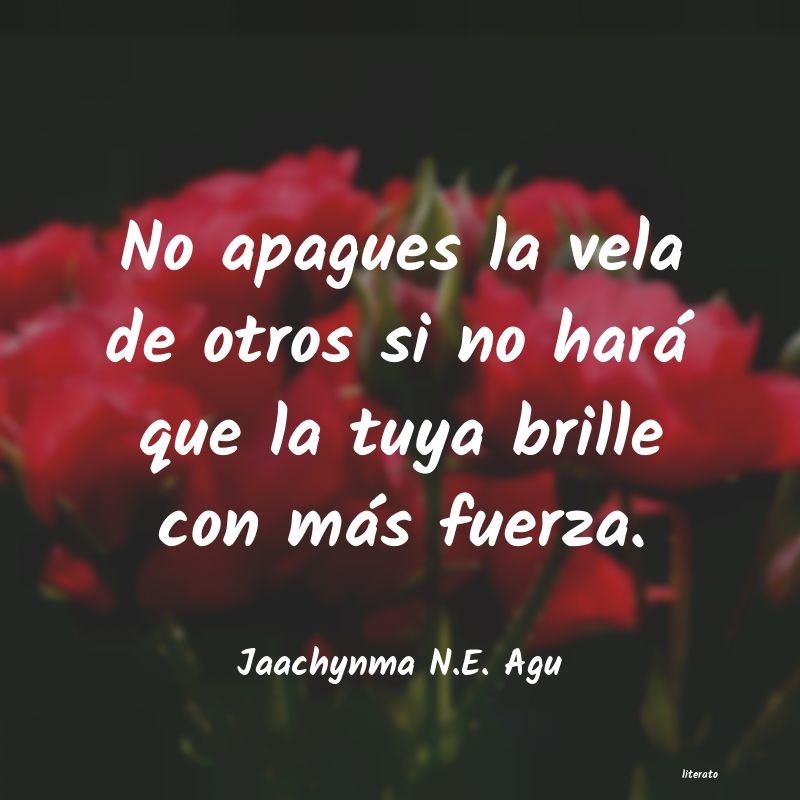 Frases de Jaachynma N.E. Agu