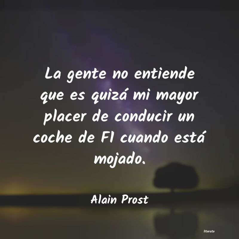 Frases de Alain Prost