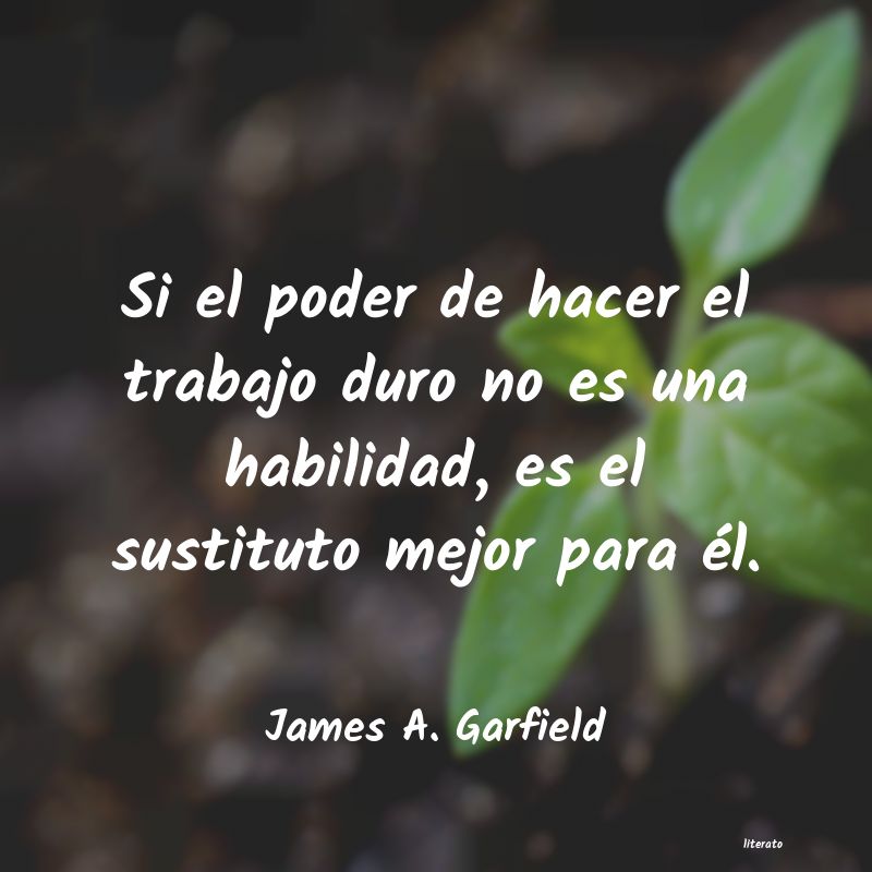 frases de James A. Garfield