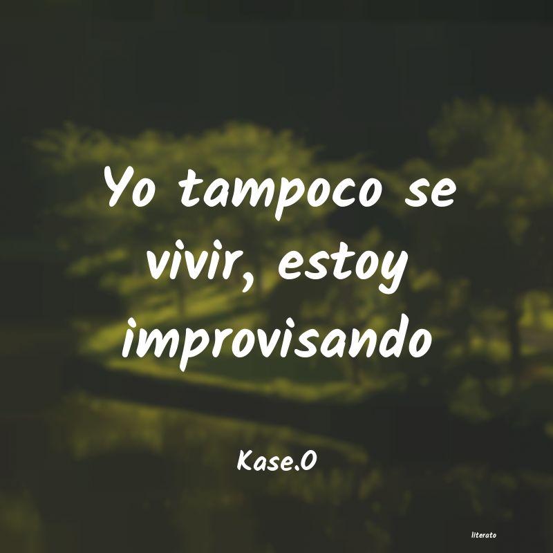 frases de Kase.O