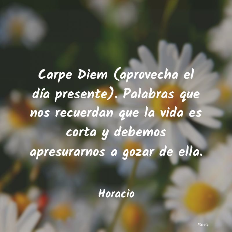 Horacio: Carpe Diem (aprovecha el día